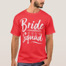 Search for funny bridesmaid tshirts Bridal shower