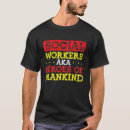Search for social worker tshirts Workers