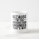 Search for production engineer mugs Sarcastic