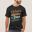 Search for funny for dave tshirts Apparel