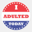 Search for i adulted today stickers Funny