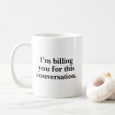 Search for billing mugs I'm billing you