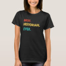 Search for historian tshirts Profession