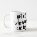 Search for not all who wander mugs Quotes
