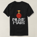 Search for nuke tshirts Mars