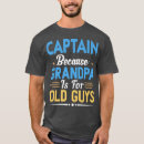 Search for captain grandpa tshirts Funny