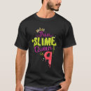 Recherche de slime tshirts Fête
