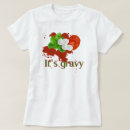 Search for gravy tshirts Sauce