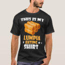 Search for lumpia tshirts Eating