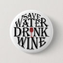Search for funny wine quotes buttons Saying