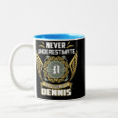 Search for dennis mugs Funny