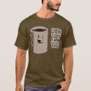 Recherche de drogué de café tshirts Drôle