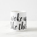 Search for woke up mugs Funny