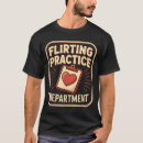 Search for funny flirting tshirts Valentine