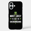 Search for st paddys iphone cases Shenanigans