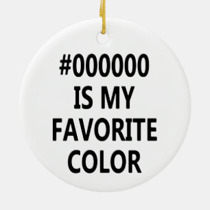 #000000 Is My Favorite Color Christmas Ornament