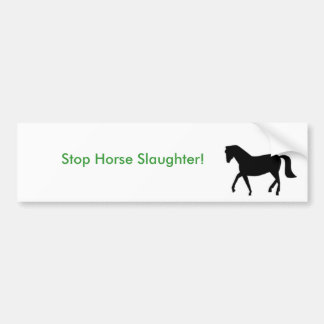 000, Stop Horse Slaughter! Bumper Sticker
