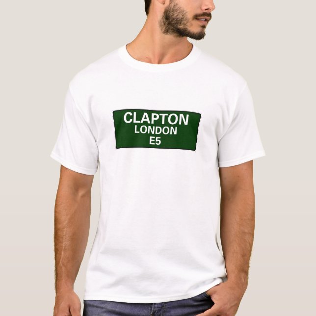 000 STREET SIGNS - LONDON - CLAPTON E5 T-Shirt (Front)