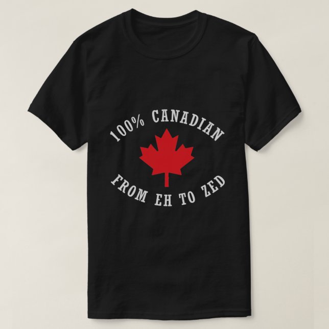 00% CANADIAN FROM EH TO ZED - CANADA DAY - T-Shirt (Design Front)