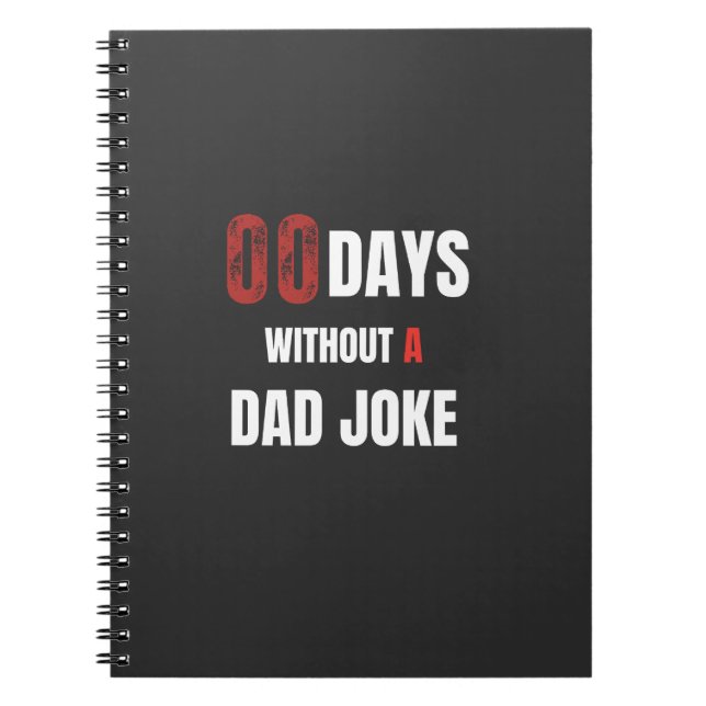 00 days without a dad joke  notebook (Front)
