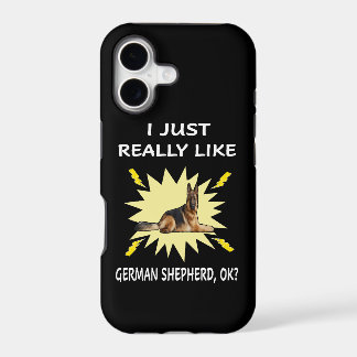 016 I Just Really Like German Shepherd OK