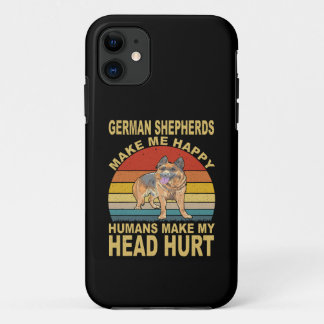 017 German Shepherds Make Me Happy Humans Make My  iPhone 11 Case