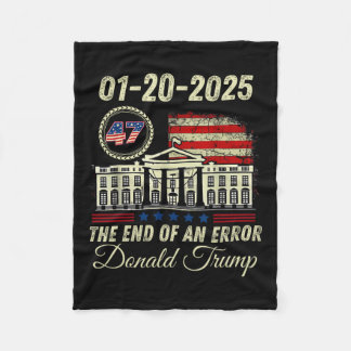 01-20-2025 The End Of An Error President Inaugurat Fleece Blanket
