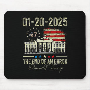 01-20-2025 The End Of An Error President Inaugurat Mouse Pad
