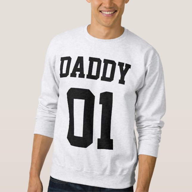 #01 Daddy Customize Sweatshirt (Front)