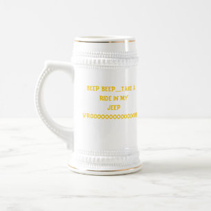 0205081356, BEEP BEEP......TAKE A RIDE IN MY JE... BEER STEIN