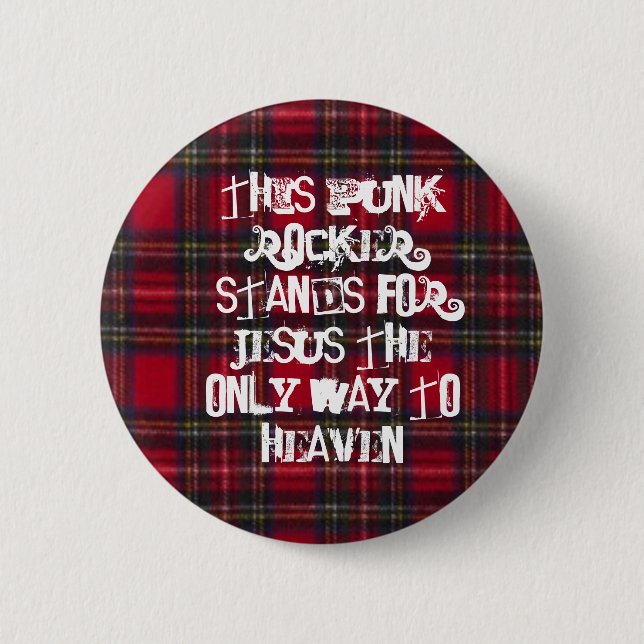 0300, THIS PUNK ROCKER STANDS FOR JESUS THE ONL... 2 INCH ROUND BUTTON (Front)