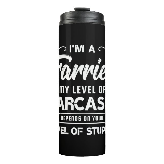 03.Im A Farrier My Level Of Sarcasm Depends On You Thermal Tumbler (Front)