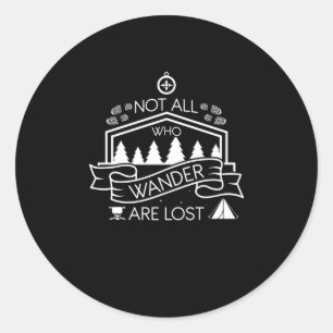 04.Hiking Not All Who Wander Are Lost Classic Round Sticker