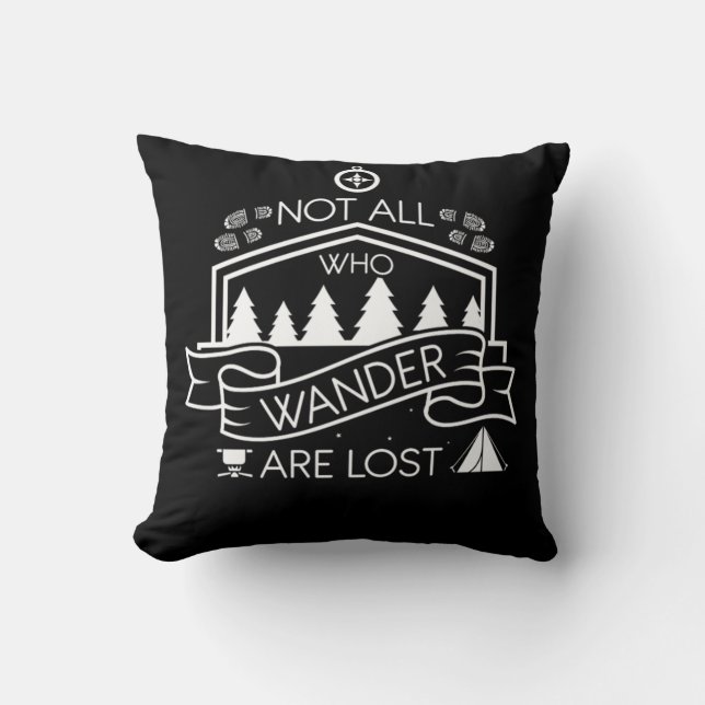04.Hiking Not All Who Wander Are Lost Throw Pillow (Front)