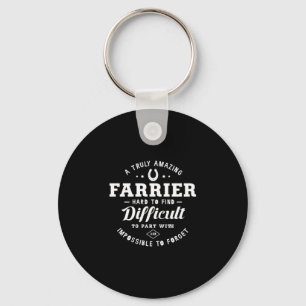 05.A Truly Amazing Farrier Hard To Find Difficult Keychain