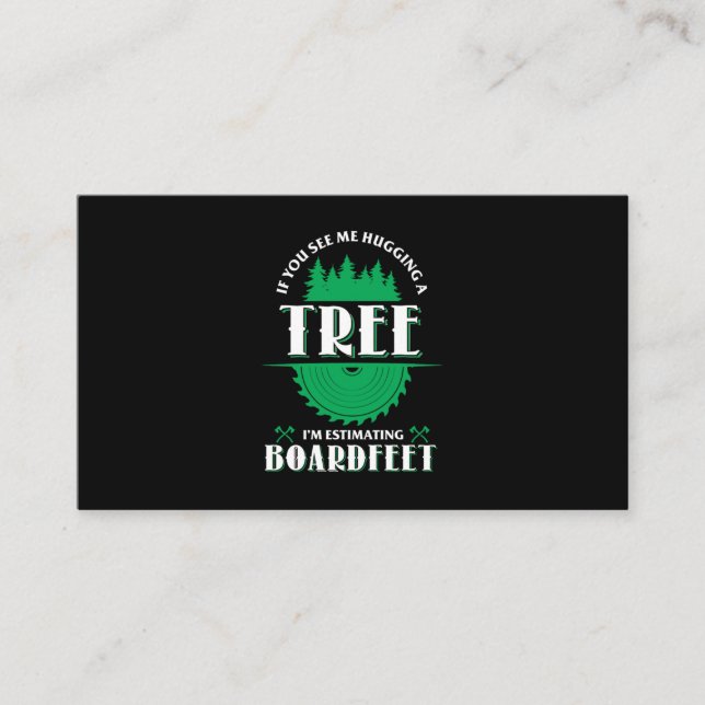 06.If You See Me Hugging A Tree Im Estimating Boar Business Card (Front)