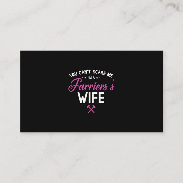 08.You Cant Scare Me Im A Farriers Wife Business Card (Front)
