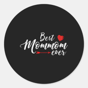 095921 Best Mommom Ever Family Love Mom Mommom Mot Classic Round Sticker