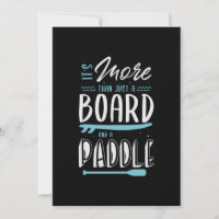 09.Its More Than Just A Board And A Paddle