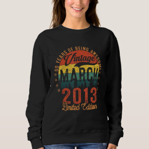09 Year Of Being Awesome Vintage March 2013 1 Sweatshirt