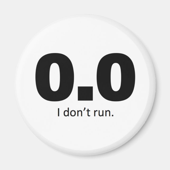 0.0 I don't run. Magnet (Front)