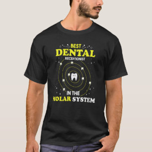 0 Best Dental Receptionist In The Molar System  De T-Shirt