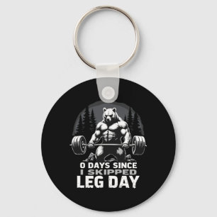 0 Days Since Skipped Leg Day Powerlifting Bear Gym Keychain