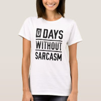 0 Days Without Sarcasm