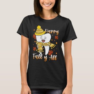 0 Dental Hygiene Happy Fall Y'all Dentist T-Shirt