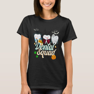 0 Dental Squad Dentist Halloween Costume Spooky Pu T-Shirt