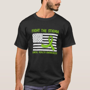 0 Fight Stigma Mental Health Matters Mental Health T-Shirt