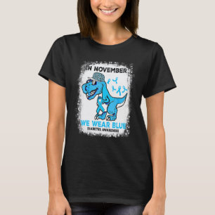 0 In November We Wear Blue Diabetes Awareness Trex T-Shirt