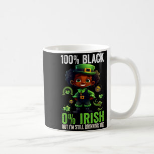 0% Irish 100% Black -funny St. Patricks Day Black Coffee Mug