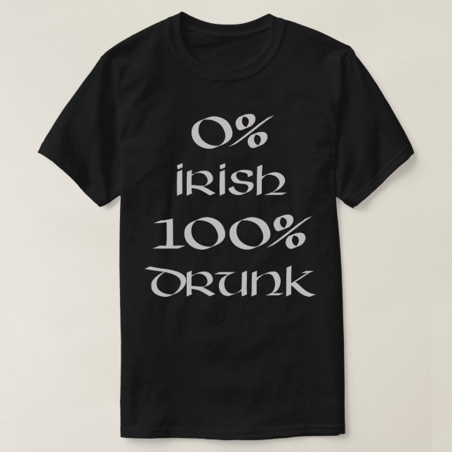 0 Irish 100 drunk Irish White on Irish Green T-Shirt (Design Front)